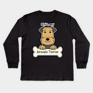 I Love My Airedale Terrier Kids Long Sleeve T-Shirt